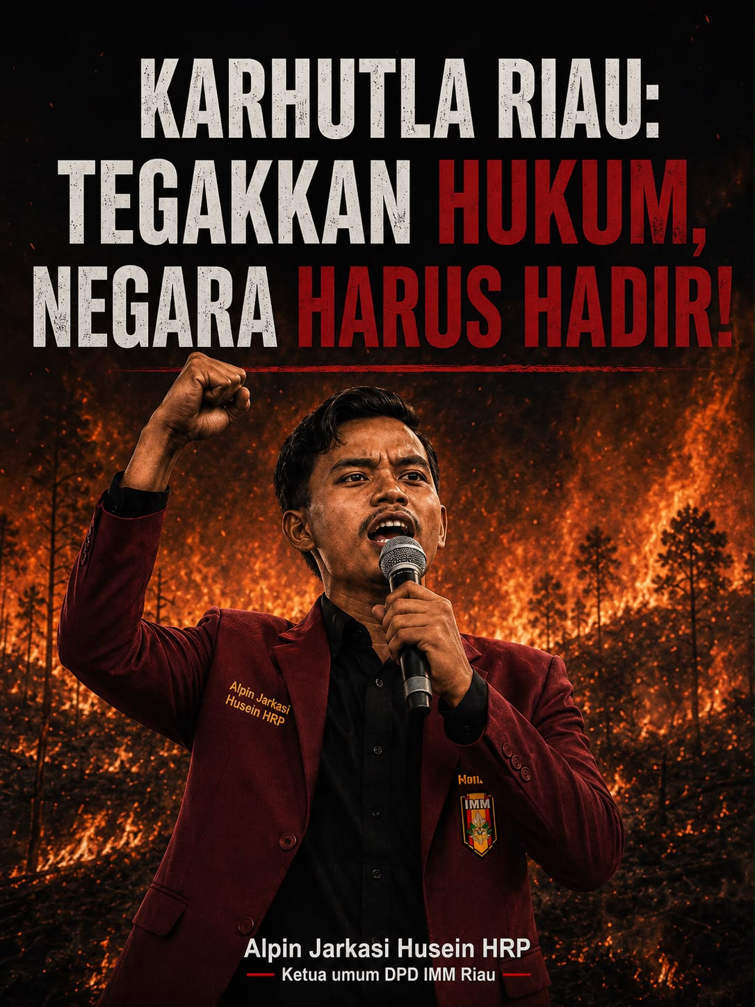 Karhutla Bukan Panggung Seremonial, Ketum DPD IMM Riau: Tegakkan Hukum, Negara harus Hadir